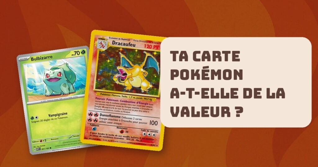 Valeur carte Pokémon : cartes Dracaufeu et Bulbizarre